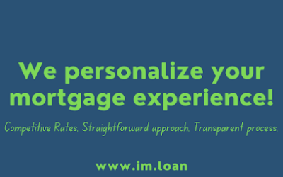 We personalize your mortgage experience!